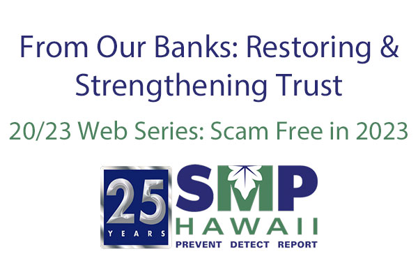 20/23 Web Series on Fraud and Abuse – From Our Banks: Restoring & Strengthening Trust